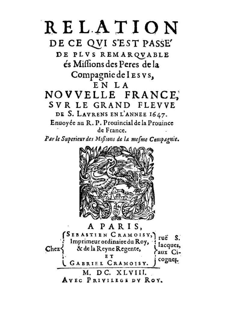 Relation de ce qvi s'est passé de plvs remarqvable és Missions des pères de la Compagnie de Iesvs, en la Novvelle France, svr le grand flevve (...)