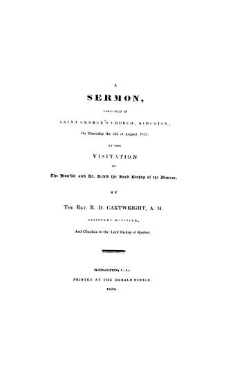 A sermon preached in Saint George's church, Kingston, on Thursday the 23rd of August, 1832, at the visitation of the Hon'ble and Rt. Rev'd the Lord Bishop of the diocese