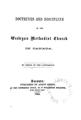 The doctrines and discipline of the Wesleyan Methodist church in Canada