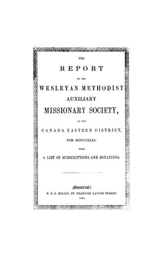 Report of the Wesleyan Methodist auxiliary missionary society of the Canada Eastern district