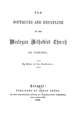 The doctrines and discipline of the Wesleyan Methodist church in Canada