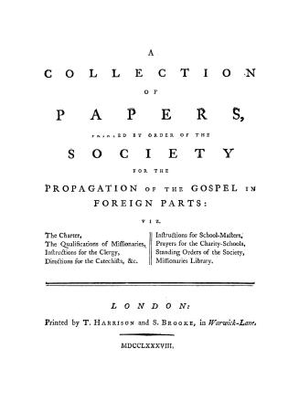 A sermon preached before the incorporated Society for the Propagation of the Gospel in Foreign Parts, at their anniversary meeting in the parish churc(...)