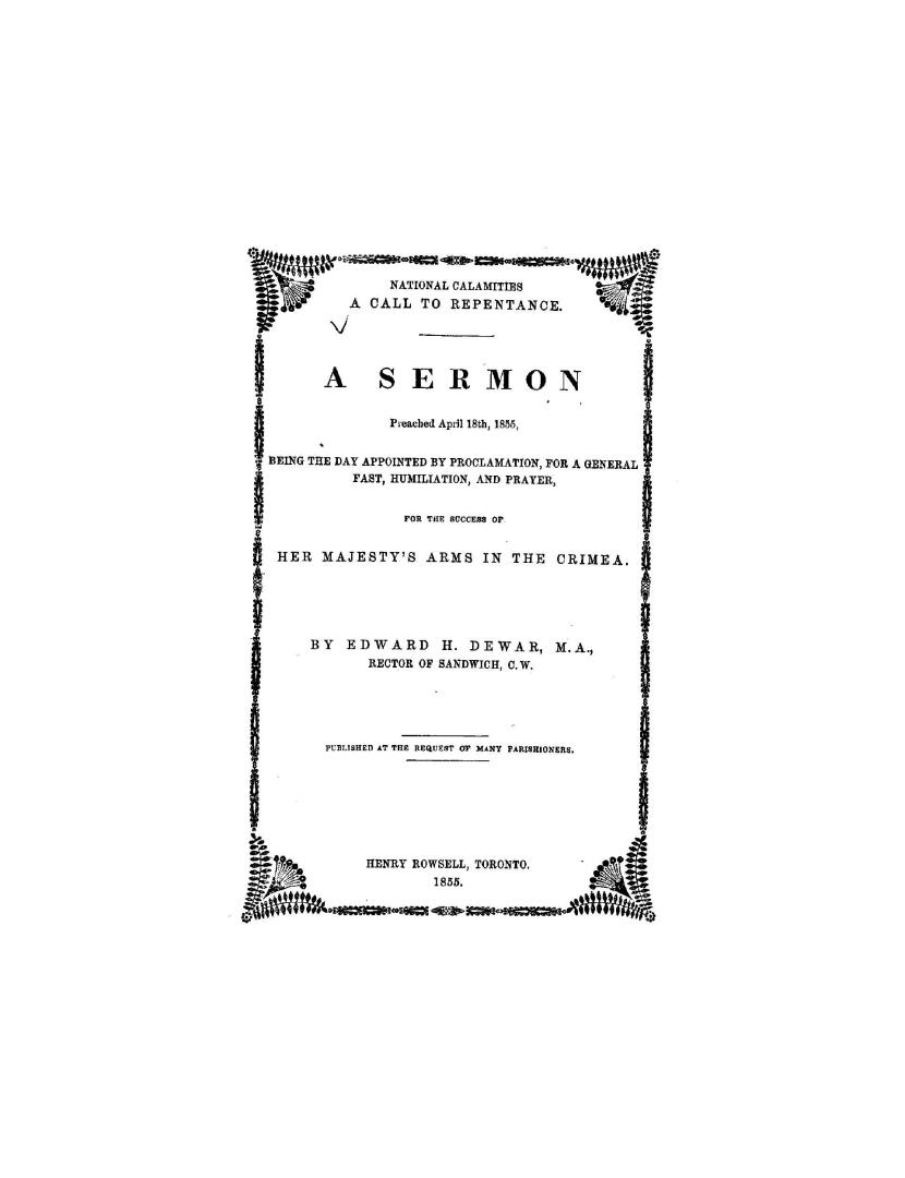 National calamities a call to repentance, a sermon preached April 18th, 1855, being the day appointed by proclamation, for a general fast, humiliation(...)