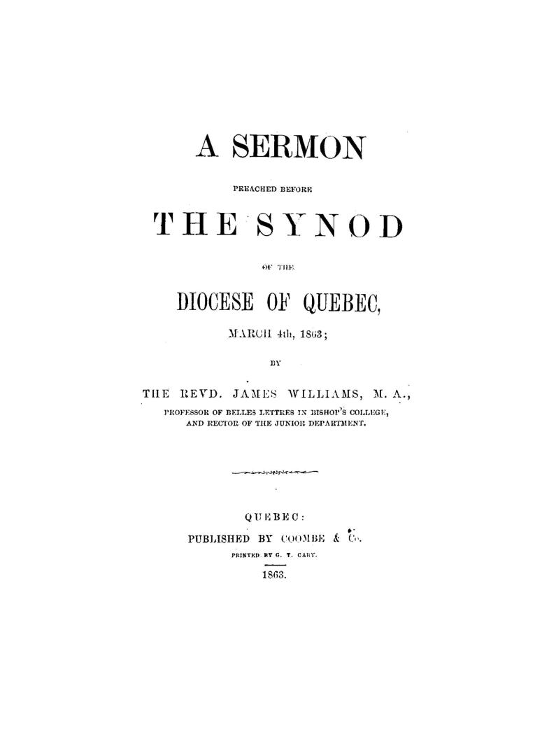 A sermon preached before the Synod of the diocese of Quebec, March 4th, 1863