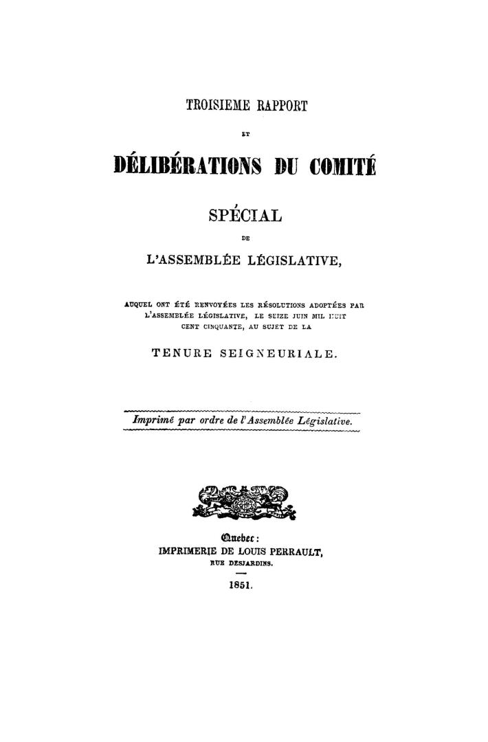 Rapport et délibérations du Comité spècial de l'Assemblée législative, auquel ont été renvoyées les résolutions adoptées par l'Assemblée législative, (...)