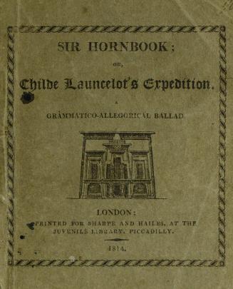 Sir Hornbook, or, Childe Launcelot's expedition : a grammatico-allegorical ballad