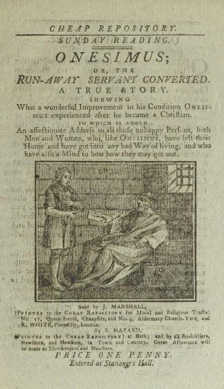 Onesimus, or, The run-away servant converted : a true story : shewing what a wonderful improvement in his condition Onesimus experienced after he became a Christian : to which is added an affectionate address to all those unhappy persons, both men and women, who, like Onesimus, have left their home and have got into any bad way of living, and who have also a mind to hear how they may get out