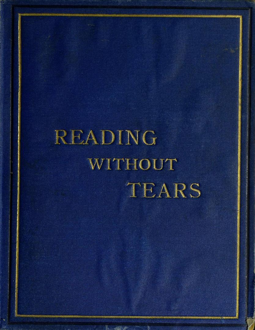 Reading without tears, or, A pleasant mode of learning to read. Part second