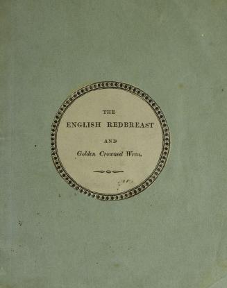 The English redbreast and golden-crowned wren : affectionately inscribed to some dear little children