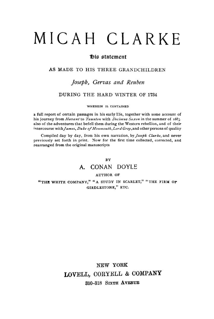 Micah Clarke : his statement as made to his three grandchildren, Jopseh, Gervas, and Reuben, during the hard winter of 1734 ...