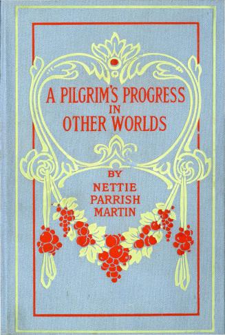 A Pilgrim's progress in other worlds: Recounting the wonderful adventures of Ulysum Storries and his discovery of the lost star ''Eden''