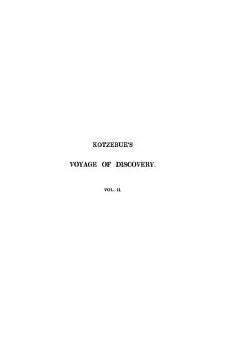 A voyage of discovery into the South Sea and Beering's Straits for the purpose of exploring a north-east passage, undertaken in the years 1815-1818...in the ship Rurick