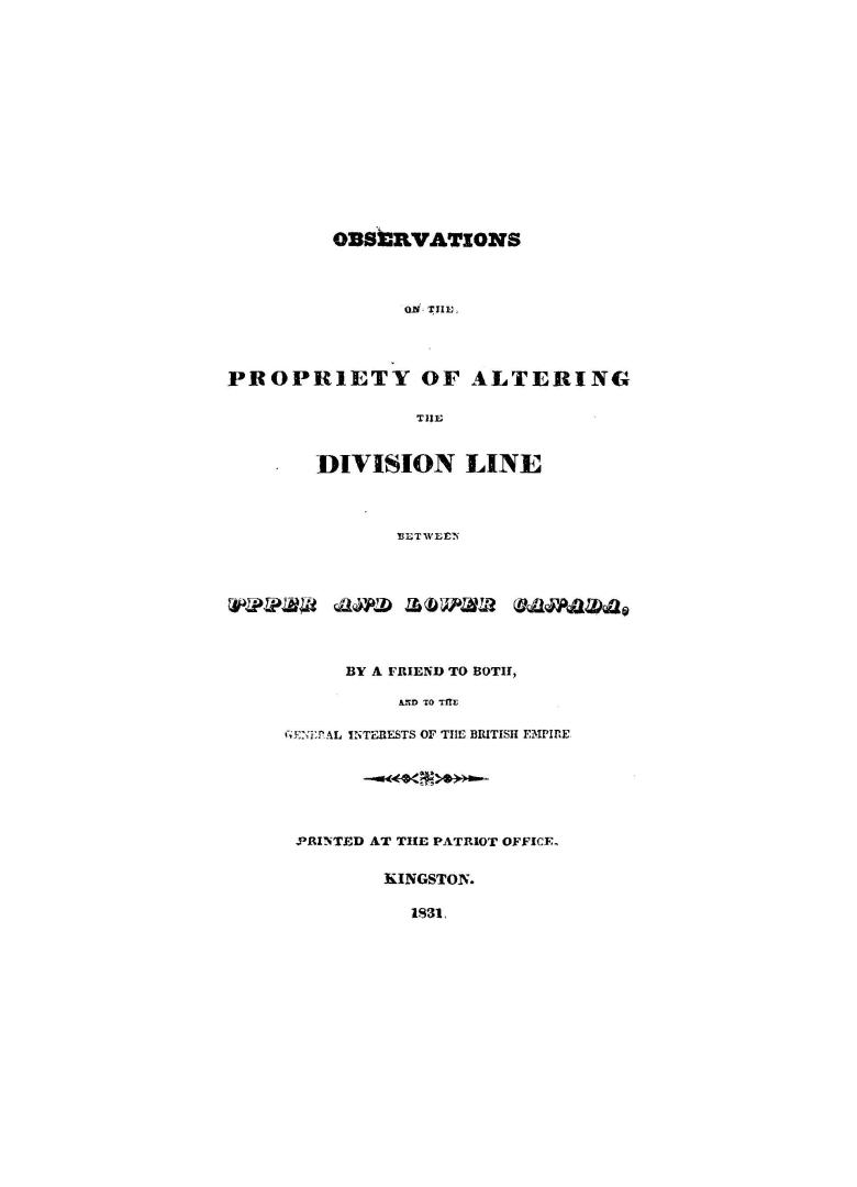 Observations on the propriety of altering the division line between Upper and Lower Canada