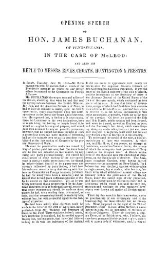 Opening speech of Hon. James Buchanan, of Pennsylvania, in the case of McLeod: and also his reply to Messrs. Rives, Choate, Huntington & Preston