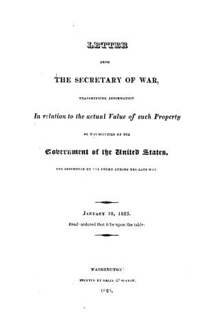 Letter from the Secretary of War, transmitting information in relation to the actual value of such property as was occupied by the government of the U(...)