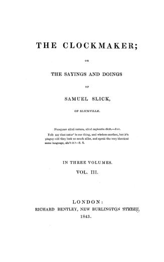 [The clockmaker, or, The sayings and doings of Samuel Slick of Slickville