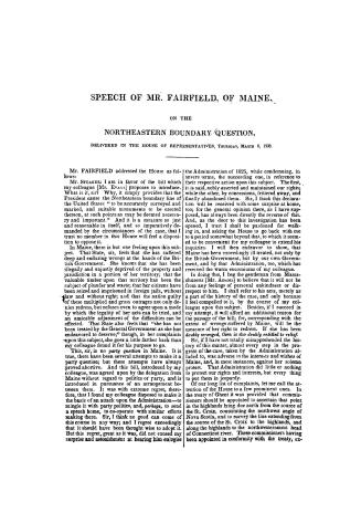 Speech of Mr. Fairfield of Maine on the northeastern boundary question, delivered in the House of representatives, Thursday, March 8, 1838