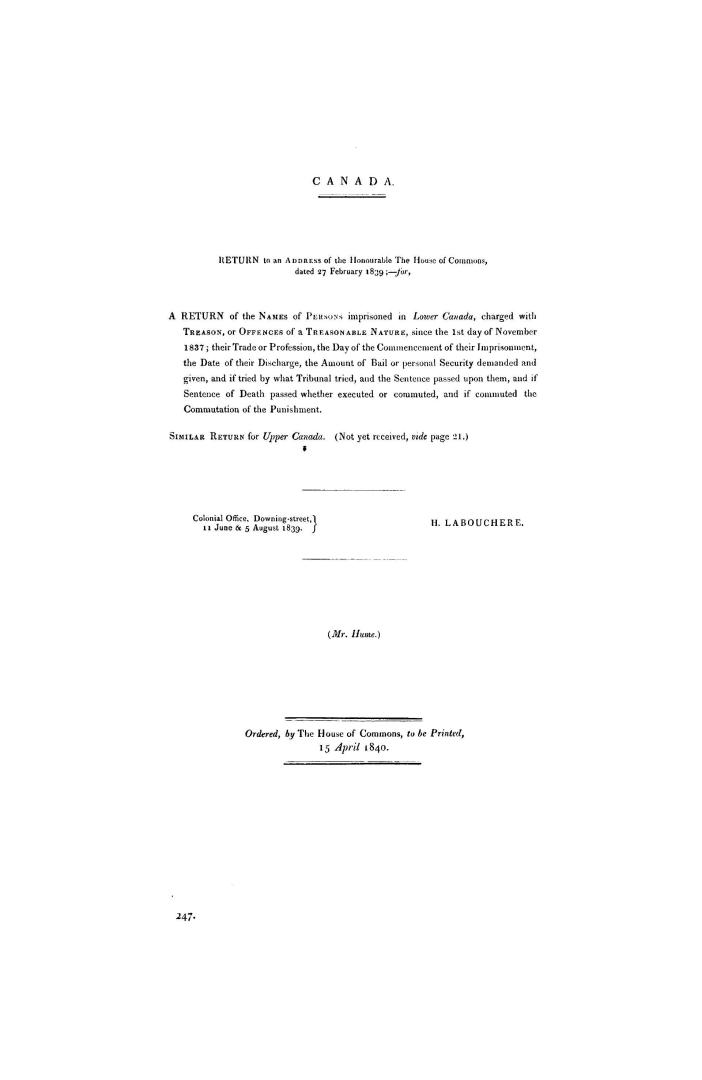 Canada. Return to an address of the Honourable the House of Commons, dated 27 February 1839, --for, A return of the names of persons imprisoned in Low(...)