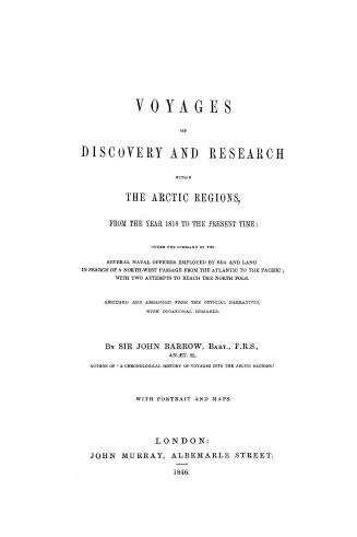 Voyages of discovery and research within the Arctic regions, from the year 1818 to the present time