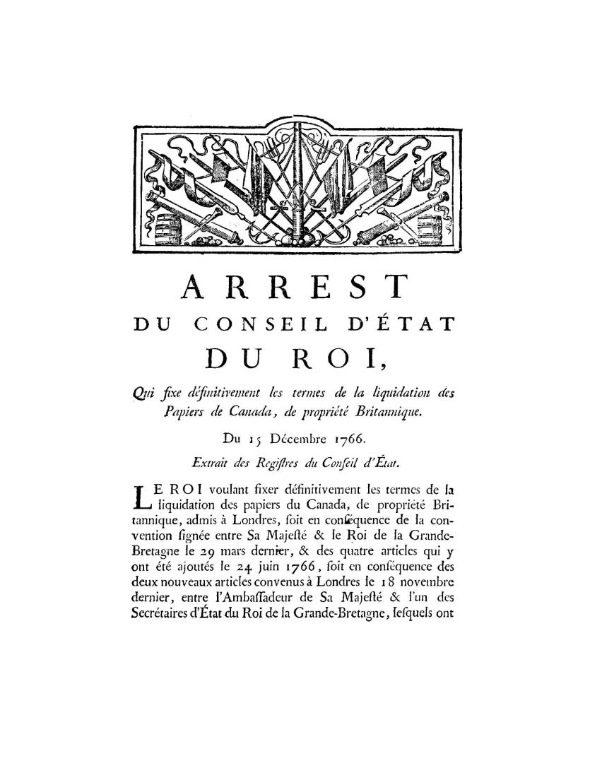 Arrest du Conseil d'état du roi, : qui fixe définitivement les termes de la liquidation des papiers de Canada, de propriété britannique, du 15 décembre 1766