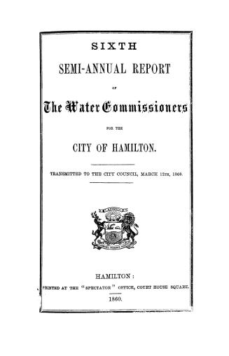 Semi-annual report of the Water Commissioners for the City of Hamilton transmitted to the City Council