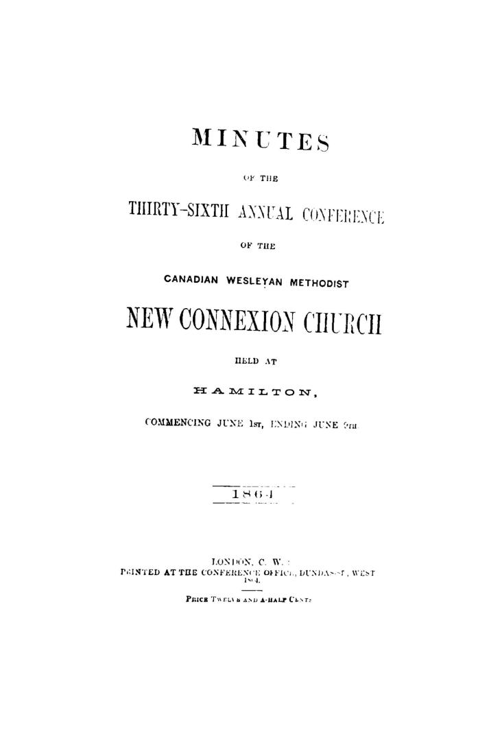 Minutes of the... annual conference of the Canadian Wesleyan Methodist New Connexion Church