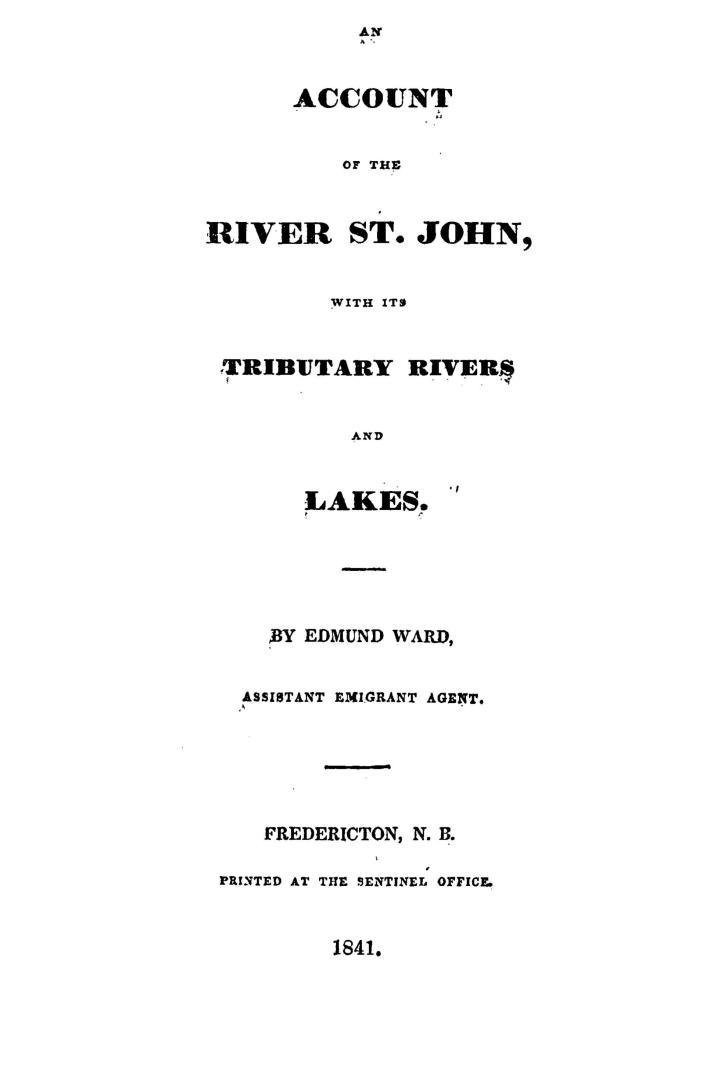 An account of the river St. John, with its tributary rivers and lakes