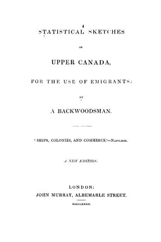 Statistical sketches of Upper Canada for the use of emigrants