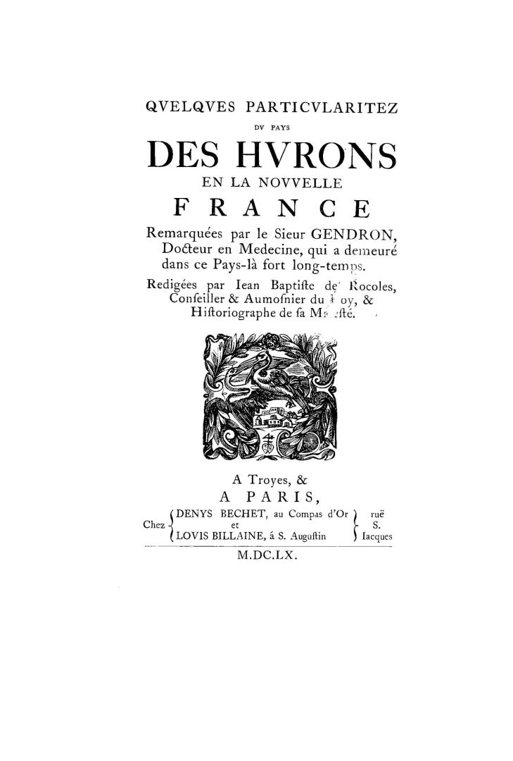 Qvelqves particvlaritez dv pays des Hvrons en la Novvelle France, remarquées par le sieur Gendron