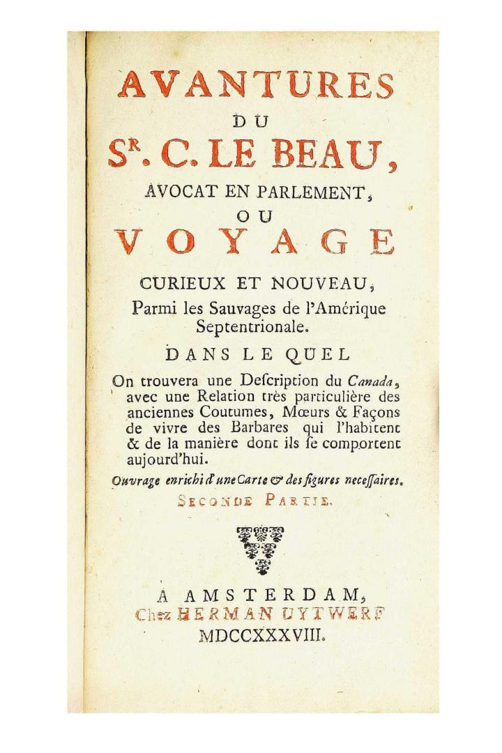 Avantures du Sr. C. Le Beau...ou, Voyage curieux et nouveau parmi les sauvages de l'Amérique Septentrionale, dans le quel on trouvera une description (...)