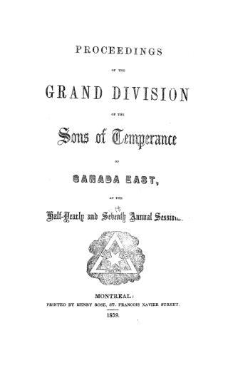 Proceedings of the Grand Division of the Sons of Temperance of Canada East