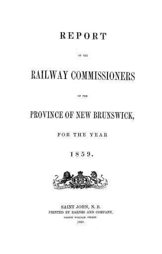 Report of the Railway Commissioners, of the Province of New-Brunswick, for the year