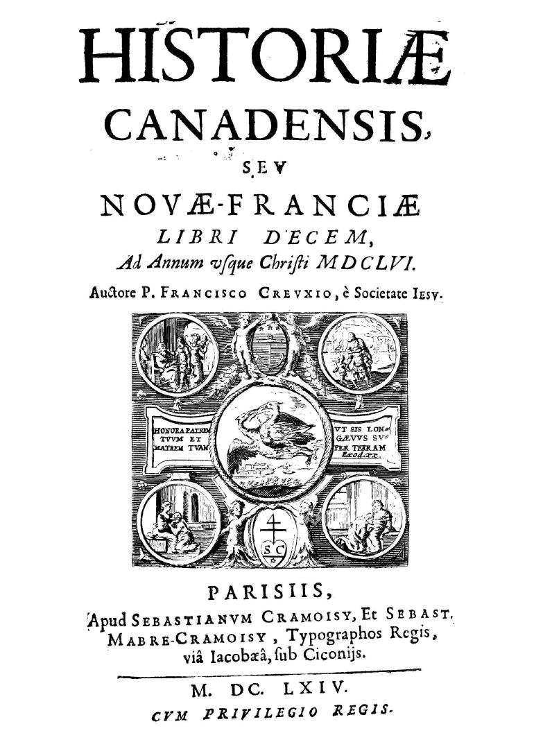 Historiae canadensis, sev, Novae-Franciae, libri decem, ad annum vsque Christi MDCLVI