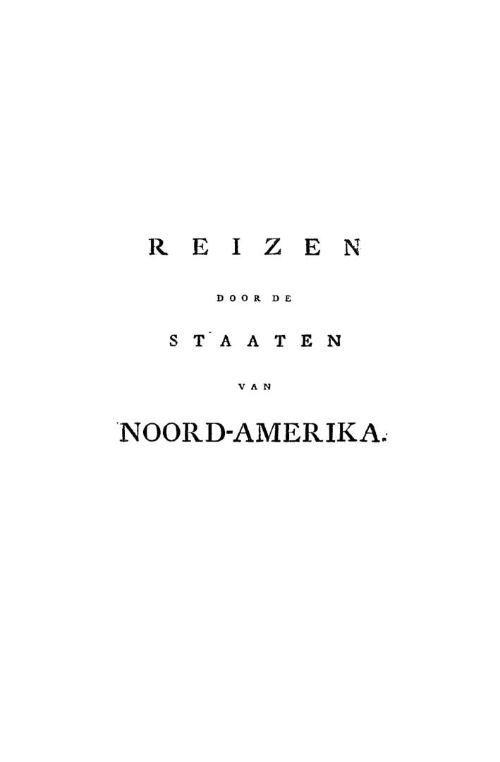 Reizen door de staaten van Noord-Amerika en de provintièn van Opper-en Neder-Canada in de jaaren 1795, 1796 en 1797