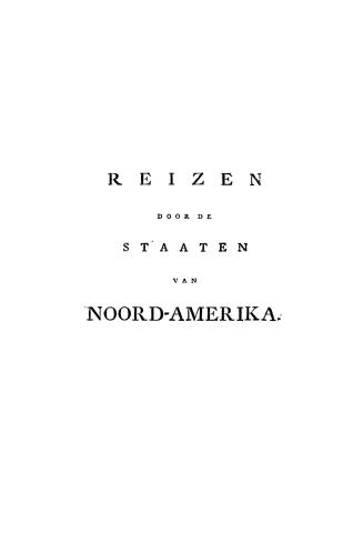 Reizen door de staaten van Noord-Amerika en de provintièn van Opper-en Neder-Canada in de jaaren 1795, 1796 en 1797