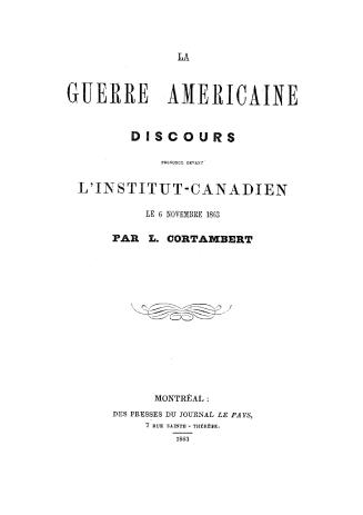 La guerre américaine : discours prononcé devant l'Institut-Canadien le 6 novembre 1863