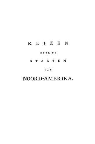 Reizen door de staaten van Noord-Amerika en de provintièn van Opper-en Neder-Canada in de jaaren 1795, 1796 en 1797