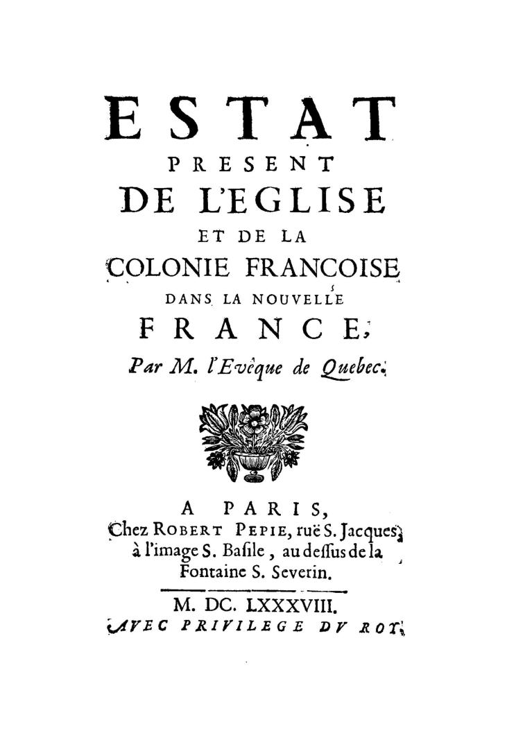 Estat present de l'eglise et de la colonie françoise dans la Nouvelle France