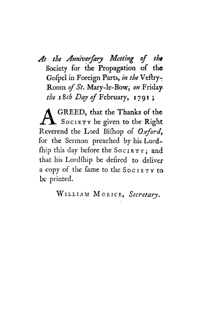 A sermon preached before the incorporated Society for the Propagation of the Gospel in Foreign Parts, at their anniversary meeting in the parish churc(...)