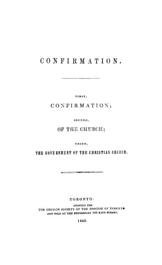 Confirmation. First, confirmation, second, of the Church, third, the government of the Christian Church