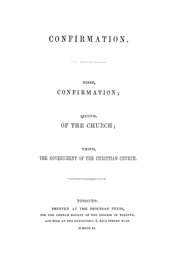 Confirmation. First, confirmation, second, of the Church, third, the government of the Christian Church