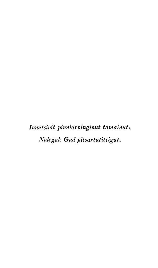 Nalegapta Jesusib Kristusib, piulijipta pinniarningit, okautsinik tussarnertunik, aglangniartut sittamaet, kattisimavut attautsimut. Printed for the B(...)