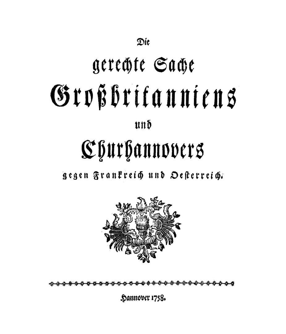 Die Gerechte Sache Grossbritanniens und Churhannovers gegen Frankreich und Oesterreich