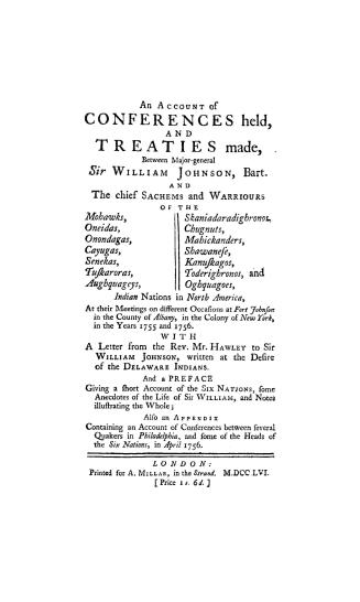 An account of conferences held, and treaties made, between Major-general Sir William Johnson, Bart