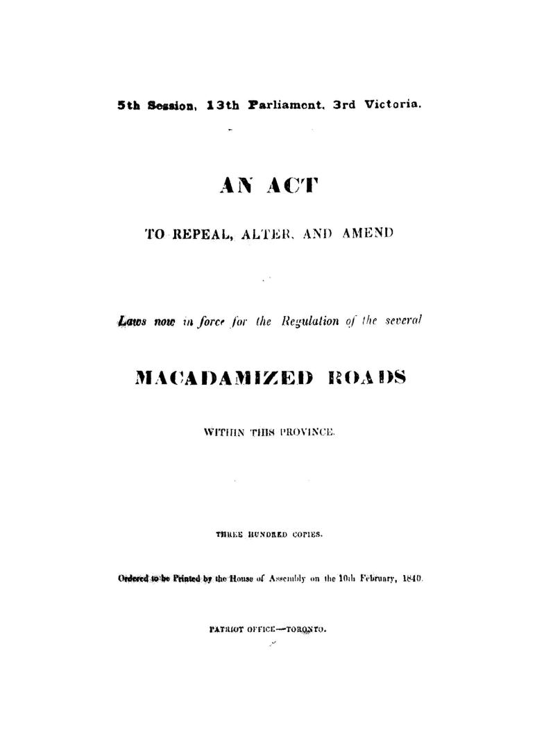 An act to repeal, alter and amend the laws now in force for the regulation of the several macadamized roads within this province