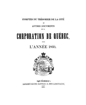 Comptes du trésorier de la cité et autres documents de la corporation de Québec