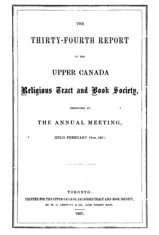 The...report of the Upper Canada religious tract & book society, presented at the annual meeting