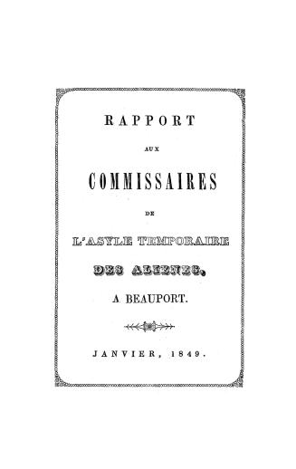 Rapport aux commissaires de l'Asyle temporaire des aliénés, à Beauport, janvier, 1849