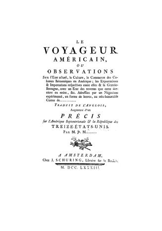 Le voyageur américain, ou, Observations sur l'etat actuel, la culture, le commerce des colonies britanniques en Amérique, : les exportations & importa(...)