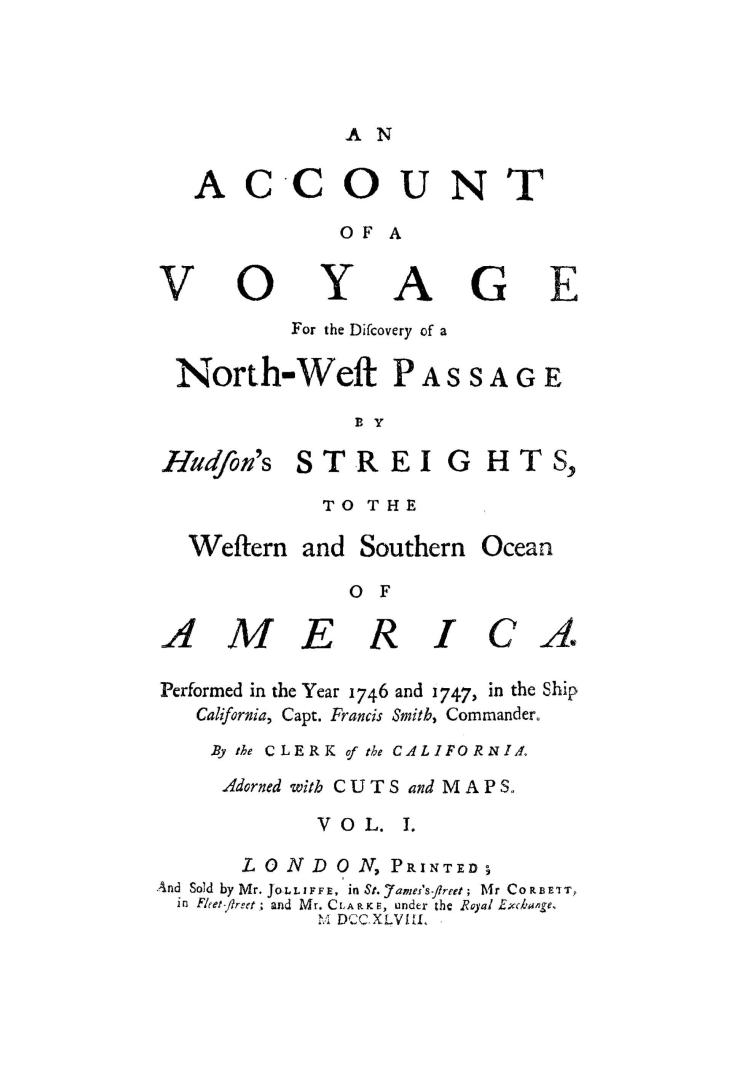 An account of a voyage for the discovery of a north-west passage by Hudson's streights, to the western and southern ocean of America. Performed in th(...)